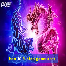 ben 10 fusion generator